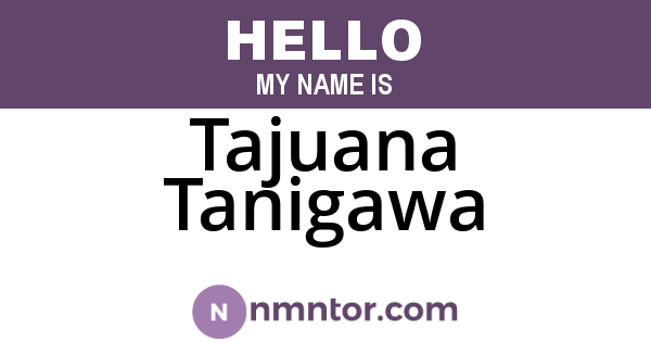 Tajuana Tanigawa