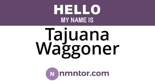 Tajuana Waggoner