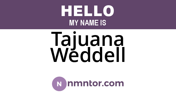 Tajuana Weddell