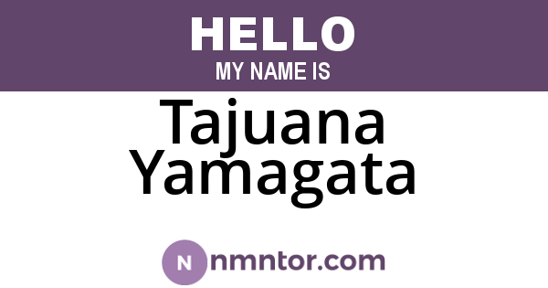 Tajuana Yamagata