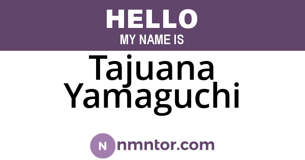 Tajuana Yamaguchi