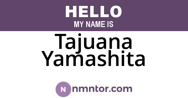 Tajuana Yamashita