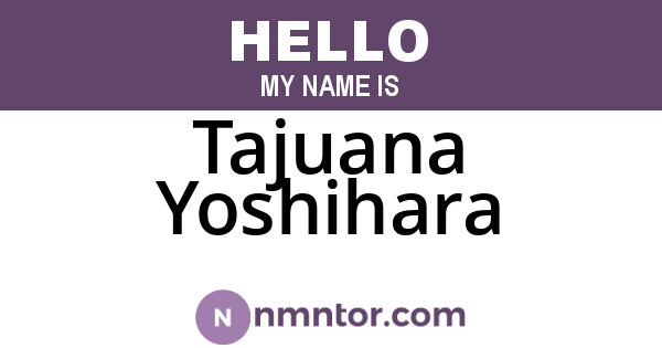 Tajuana Yoshihara