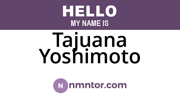 Tajuana Yoshimoto