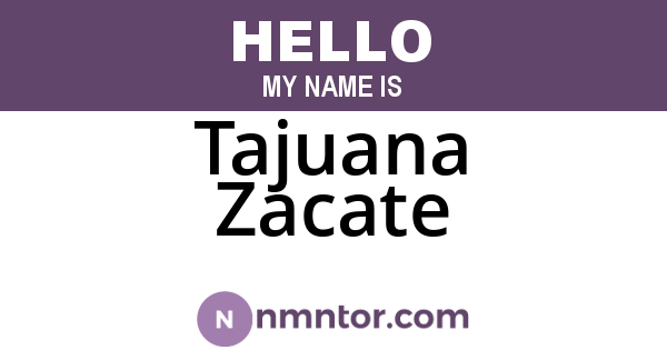 Tajuana Zacate