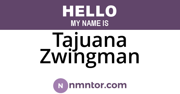 Tajuana Zwingman