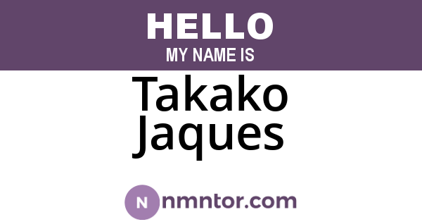 Takako Jaques