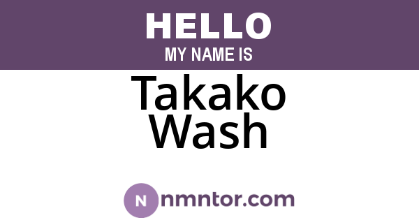 Takako Wash