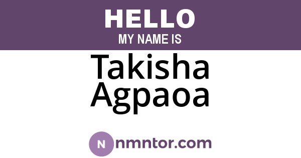 Takisha Agpaoa