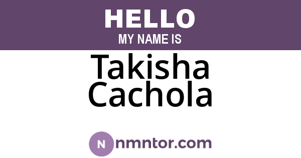 Takisha Cachola