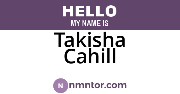 Takisha Cahill