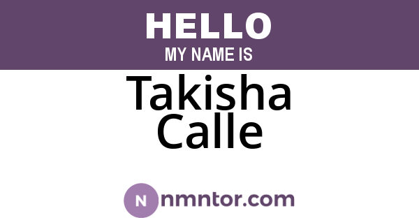 Takisha Calle