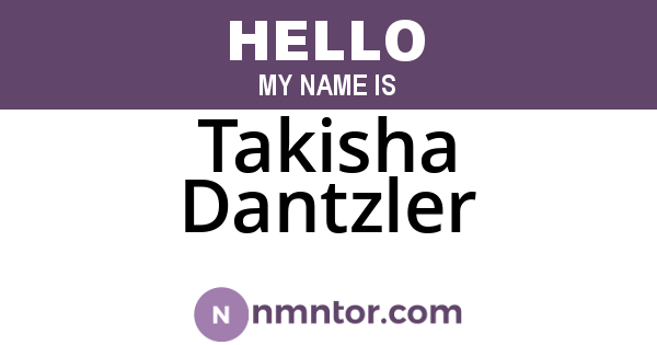 Takisha Dantzler
