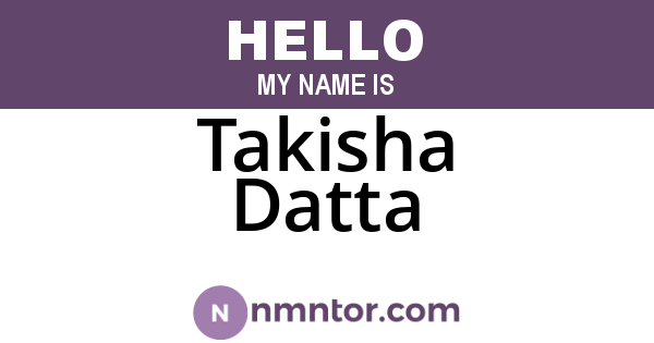Takisha Datta