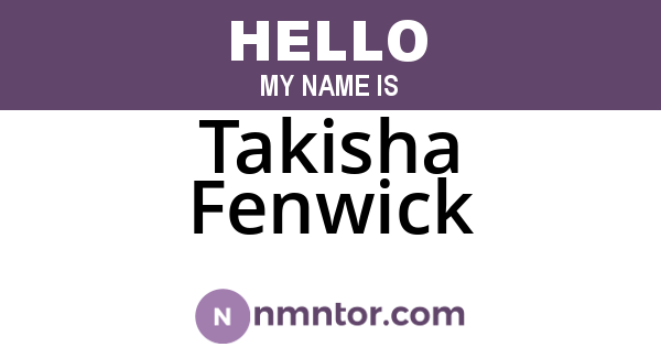 Takisha Fenwick