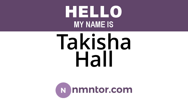 Takisha Hall