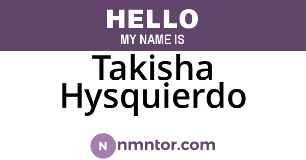 Takisha Hysquierdo