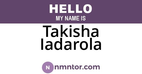 Takisha Iadarola