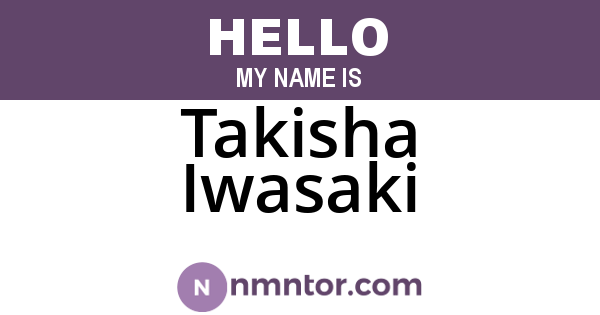 Takisha Iwasaki