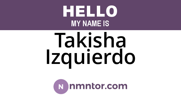 Takisha Izquierdo