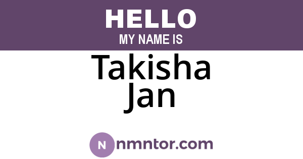 Takisha Jan