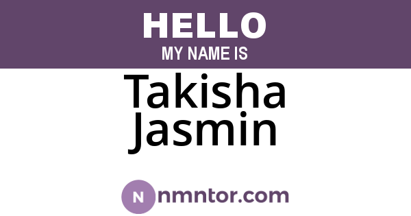 Takisha Jasmin