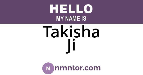 Takisha Ji