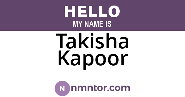 Takisha Kapoor