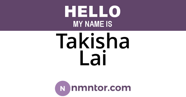 Takisha Lai