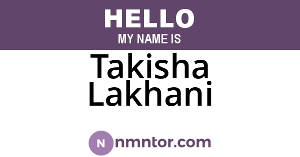Takisha Lakhani