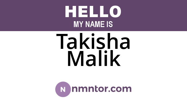 Takisha Malik