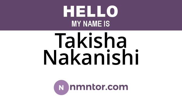 Takisha Nakanishi