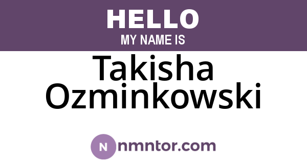 Takisha Ozminkowski