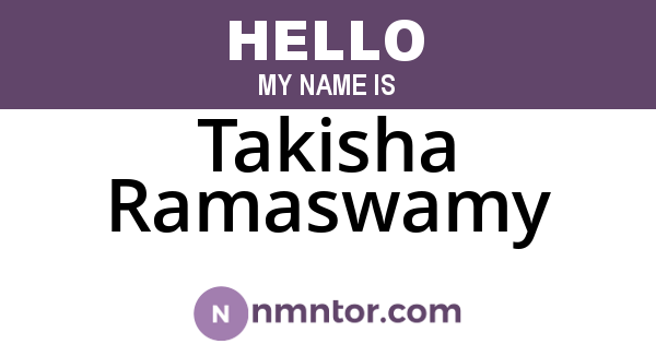 Takisha Ramaswamy