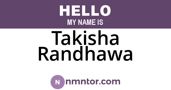 Takisha Randhawa
