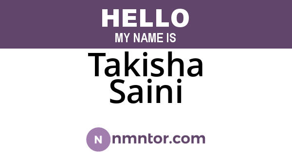 Takisha Saini