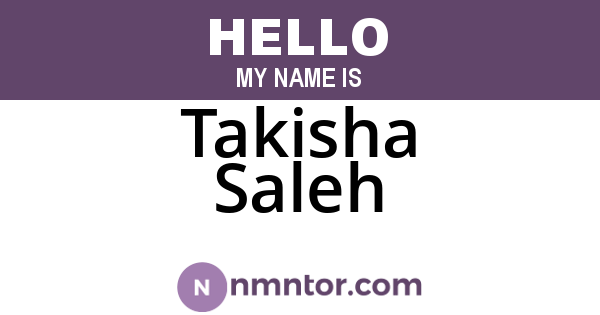 Takisha Saleh