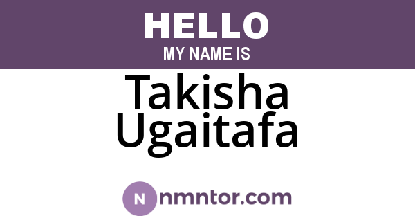 Takisha Ugaitafa