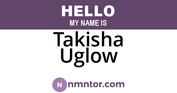 Takisha Uglow