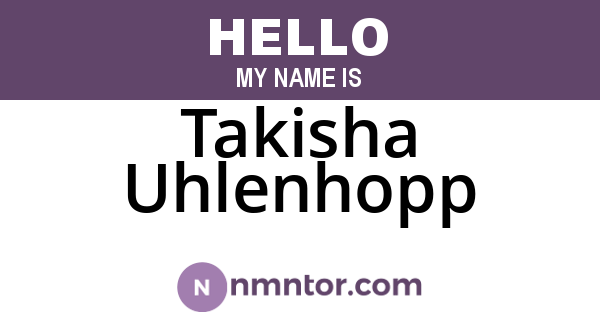 Takisha Uhlenhopp