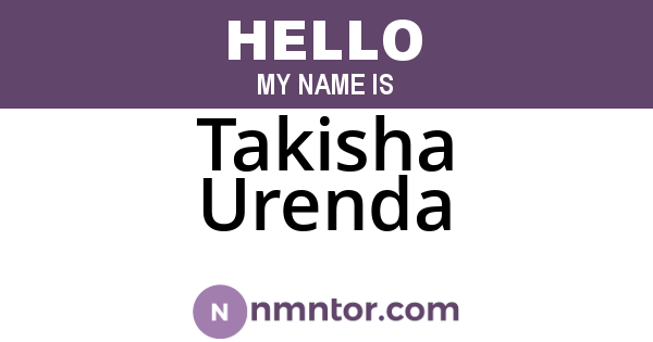 Takisha Urenda