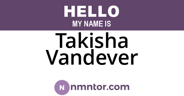 Takisha Vandever