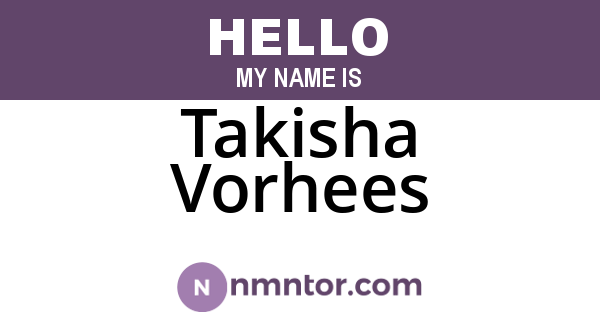 Takisha Vorhees
