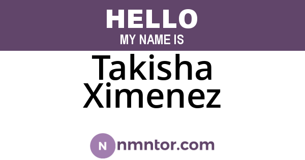 Takisha Ximenez