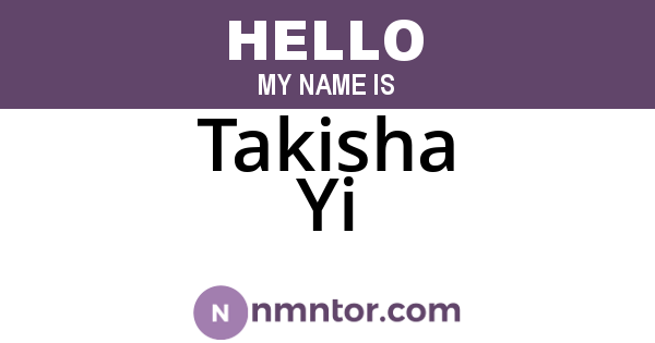 Takisha Yi
