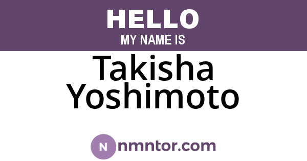 Takisha Yoshimoto