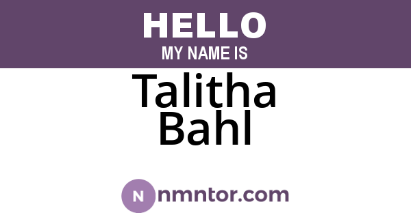 Talitha Bahl