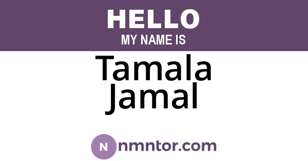 Tamala Jamal
