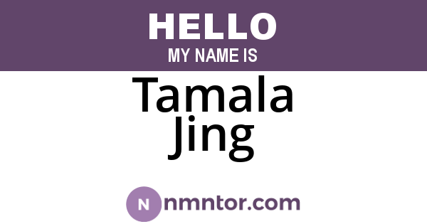 Tamala Jing