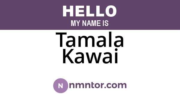 Tamala Kawai